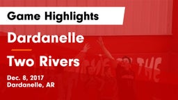 Dardanelle  vs Two Rivers  Game Highlights - Dec. 8, 2017