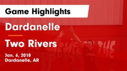 Dardanelle  vs Two Rivers  Game Highlights - Jan. 6, 2018