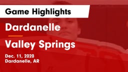 Dardanelle  vs Valley Springs  Game Highlights - Dec. 11, 2020