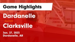 Dardanelle  vs Clarksville  Game Highlights - Jan. 27, 2023