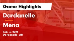 Dardanelle  vs Mena  Game Highlights - Feb. 3, 2023