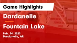 Dardanelle  vs Fountain Lake  Game Highlights - Feb. 24, 2023