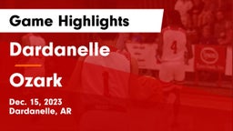 Dardanelle  vs Ozark  Game Highlights - Dec. 15, 2023