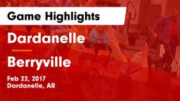 Dardanelle  vs Berryville  Game Highlights - Feb 22, 2017