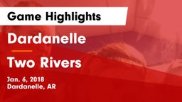 Dardanelle  vs Two Rivers  Game Highlights - Jan. 6, 2018