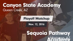 Matchup: Canyon State vs. Sequoia Pathway Academy 2016