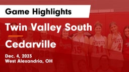 Twin Valley South  vs Cedarville  Game Highlights - Dec. 4, 2023