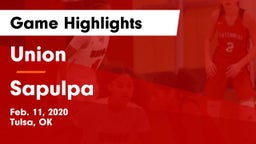 Union  vs Sapulpa  Game Highlights - Feb. 11, 2020