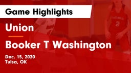 Union  vs Booker T Washington  Game Highlights - Dec. 15, 2020