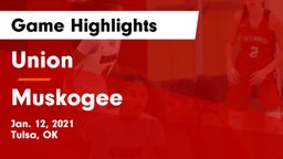 Union  vs Muskogee  Game Highlights - Jan. 12, 2021