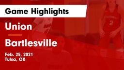 Union  vs Bartlesville  Game Highlights - Feb. 25, 2021