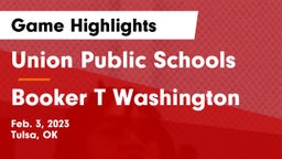 Union Public Schools vs Booker T Washington  Game Highlights - Feb. 3, 2023