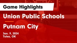 Union Public Schools vs Putnam City  Game Highlights - Jan. 9, 2024