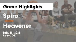 Spiro  vs Heavener  Game Highlights - Feb. 18, 2023