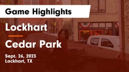 Lockhart  vs Cedar Park  Game Highlights - Sept. 26, 2023