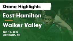 East Hamilton  vs Walker Valley  Game Highlights - Jan 13, 2017
