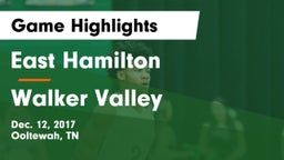East Hamilton  vs Walker Valley  Game Highlights - Dec. 12, 2017