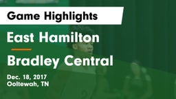 East Hamilton  vs Bradley Central  Game Highlights - Dec. 18, 2017