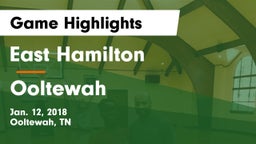 East Hamilton  vs Ooltewah Game Highlights - Jan. 12, 2018