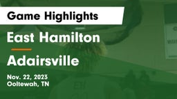 East Hamilton  vs Adairsville  Game Highlights - Nov. 22, 2023