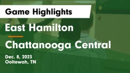 East Hamilton  vs Chattanooga Central  Game Highlights - Dec. 8, 2023