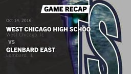 Recap: West Chicago High Schoo vs. Glenbard East  2016