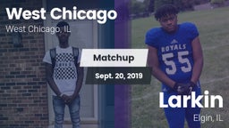 Matchup: West Chicago High vs. Larkin  2019