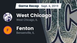 Recap: West Chicago  vs. Fenton  2019
