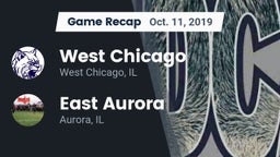 Recap: West Chicago  vs. East Aurora  2019