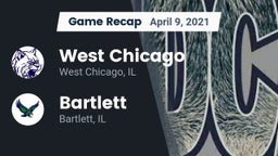 Recap: West Chicago  vs. Bartlett  2021