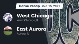 Recap: West Chicago  vs. East Aurora  2021