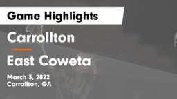 Carrollton  vs East Coweta  Game Highlights - March 3, 2022
