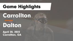 Carrollton  vs Dalton Game Highlights - April 20, 2022