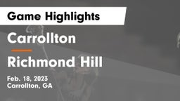 Carrollton  vs Richmond Hill  Game Highlights - Feb. 18, 2023