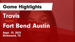 Travis  vs Fort Bend Austin  Game Highlights - Sept. 13, 2022