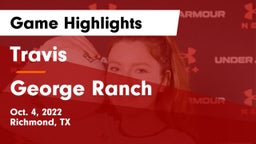 Travis  vs George Ranch  Game Highlights - Oct. 4, 2022