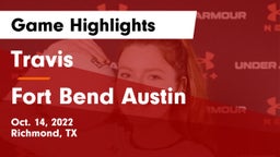 Travis  vs Fort Bend Austin  Game Highlights - Oct. 14, 2022