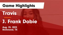 Travis  vs J. Frank Dobie  Game Highlights - Aug. 25, 2023
