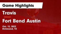 Travis  vs Fort Bend Austin  Game Highlights - Oct. 13, 2023