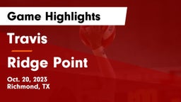 Travis  vs Ridge Point  Game Highlights - Oct. 20, 2023