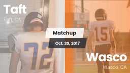 Matchup: Taft  vs. Wasco  2017