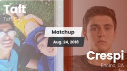 Matchup: Taft  vs. Crespi  2018