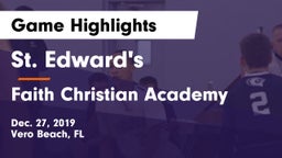 St. Edward's  vs Faith Christian Academy Game Highlights - Dec. 27, 2019