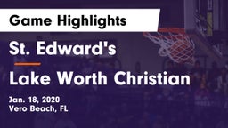 St. Edward's  vs Lake Worth Christian Game Highlights - Jan. 18, 2020
