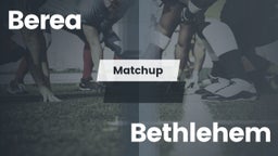 Matchup: Berea  vs. Bethlehem  2016