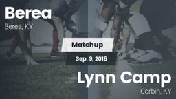 Matchup: Berea  vs. Lynn Camp  2016