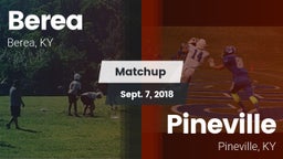 Matchup: Berea  vs. Pineville  2018