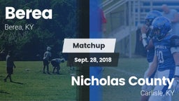 Matchup: Berea  vs. Nicholas County  2018