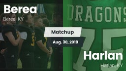 Matchup: Berea  vs. Harlan  2019