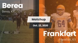 Matchup: Berea  vs. Frankfort  2020